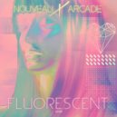 Nouveau Arcade - Fluorescent