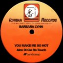 Barbara Lynn - You Make Me So Hot