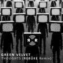 Green Velvet - Thoughts