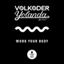 Volkoder & Yolanda Be Cool - Work Your Body
