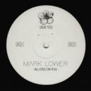 Mark Lower - All Eyes On You