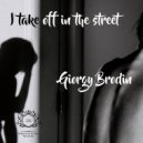 Giorgy Brodin - I Take off in the Street