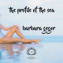 Barbara Gegor - The Profile of the Sea