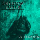 Dj TechniQ - Shadow Boxer