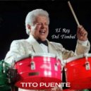Tito Puente & Gonzalo Rubalcaba & Memo Acevedo & Dave Valentin - El Rey Del Timbal (feat. Gonzalo Rubalcaba, Memo Acevedo & Dave Valentin)