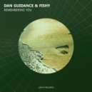 Dan Guidance & Fishy - Remembering You