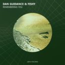 Dan Guidance & Fishy - Remembering You (Original Mix)