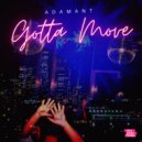 Adamant - Gotta Move