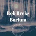 Rob Breks - Borlum