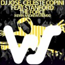 DJ Jose & Celeste Copini Ft. Stanford - The Force