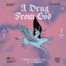 Chris Lake & NPC - A Drug From God