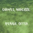Carmel Narcisse - Behave Offer
