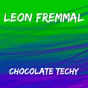 Leon Fremmal - Chocolate Techy