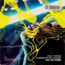 VOLT VISION feat. Beneath My Shade - Say No More