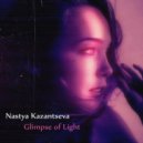 Nastya Kazantseva - Glimpse of Light (Original Mix)
