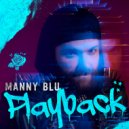 Manny Blu - Playback