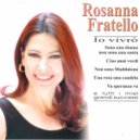 Rosanna Fratello - Io Canto Per Amore ()