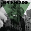 Spite House - Eloquent, But Rarely Outspoken