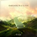 Omegadelta & DJ Eve - Illogical Level (Original Mix)