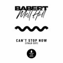 Babert & Mell Hall - Can't Stop Now