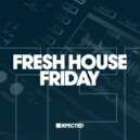 Defected - Fresh House Friday 2022-05-06