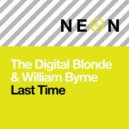 The Digital Blonde & William Byrne - Last Time (Original Mix)