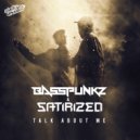 Basspunkz & Satirized - Talk About Me