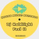 DJ Holdtight - Feel It