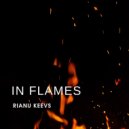 Rianu Keevs - In Flames