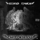 DJ MANICAN & SICK WEALTH - CHASE ON YA SOUL ()