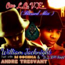 William Jacknight & Andre Tresvant & Dj Gochica & D.J. Will-Knight - One L.O.V.E (feat. Andre Tresvant, Dj Gochica & D.J. Will-Knight) (Blessed Mix)