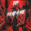 BBY - Prada Me ()