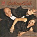 Cotton Club & Ruggero Palazzo & Alessandra Notarpietro - Destino