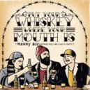 Manny Blu & Cody Parks and The Dirty South & PJ North - Put Your Whiskey Where Your Mouth Is (feat. Cody Parks and The Dirty South & PJ North)