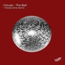 Clouter & Moody Hertz - The Ball (Moody Hertz Remix)