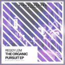 Reggy Lem - The Organic Pursuit