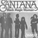 Santana - Black Magic Woman (Chango Edit)