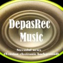 DepasRec - Stressful news