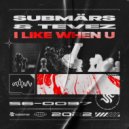 SUBMÄRS & Tevez - I Like When U (Extended Mix)