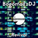 BogomazzDJ - Revival