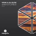Vifak & DJ Elfie - 4AM Stories