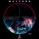 MAYTHOR - Right Time
