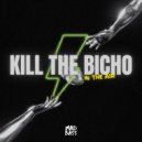 Kill The Bicho - In The Air