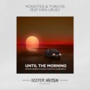 Monoteq & Toricos feat Ivan Uruev - Until The Morning (Solidstice Remix)