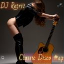 DJ Retriv - Classic Disco #17