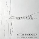Vitor Saguanza - A Outra Margem (Original mix)
