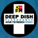 Deep Dish - Flashdance
