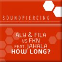 Aly & Fila & FKN & Jahala - How Long