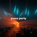 Yusca - Party 02