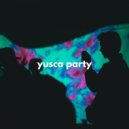 Yusca - Party 11 ()